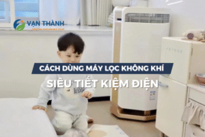 Cách dùng máy lọc không khí tiết kiệm điện mà vẫn đạt hiệu quả tối đa
